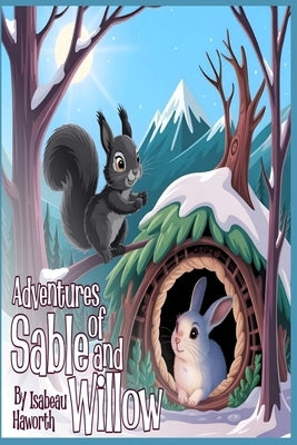 The Adventures of Sable & Willow by Haworth, Isabeau (Izzy)