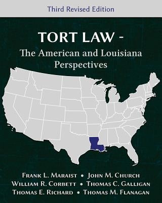 Tort Law - The American and Louisiana Perspectives, Third Revised Edition by Maraist, Frank L.