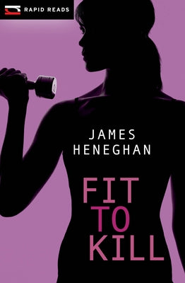 Fit to Kill by Heneghan, James