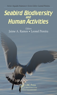 Volume 1: Seabird Biodiversity and Human Activities by Ramos, Jaime A.
