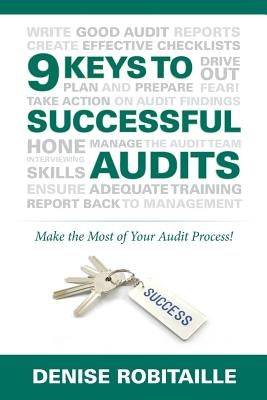 9 Keys to Successful Audits by Robitaille, Denise