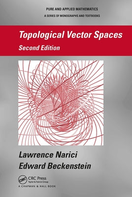Topological Vector Spaces by Narici, Lawrence