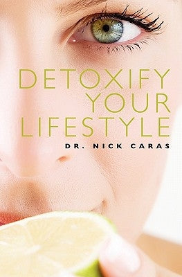 Detoxify Your Lifestyle by Caras, Nick
