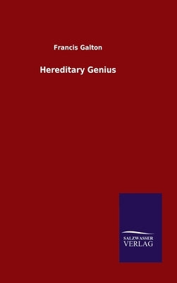 Hereditary Genius by Galton, Francis