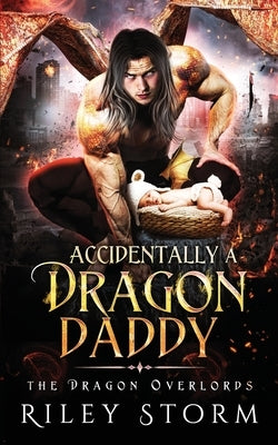 Accidentally a Dragon Daddy by Storm, Riley