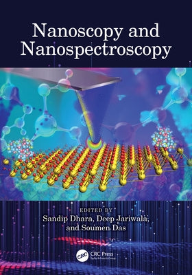 Nanoscopy and Nanospectroscopy by Dhara, Sandip
