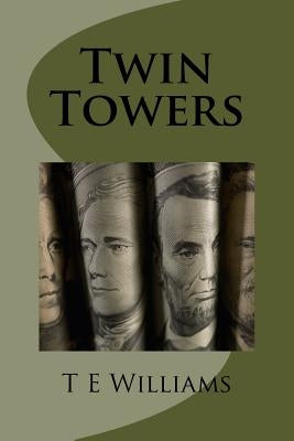 Twin Towers by Williams, T. E.