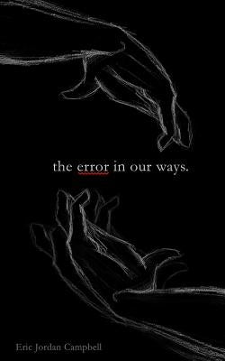 The Error In Our Ways by Smith, Keiana