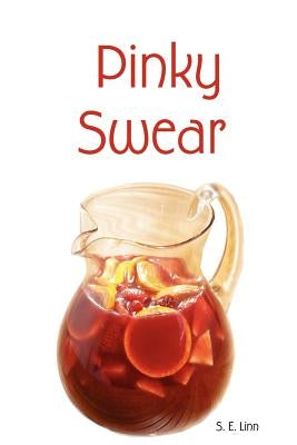 Pinky Swear by Linn, S. E.