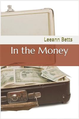 In the Money by Schlachter, Donna
