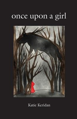 Once Upon a Girl by Keridan, Katie