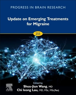 Update on Emerging Treatments for Migraine: Volume 255 by Wang, Shuu-Jiun