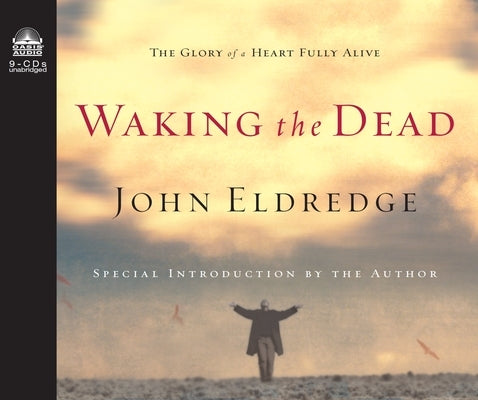 Waking the Dead by Eldredge, John