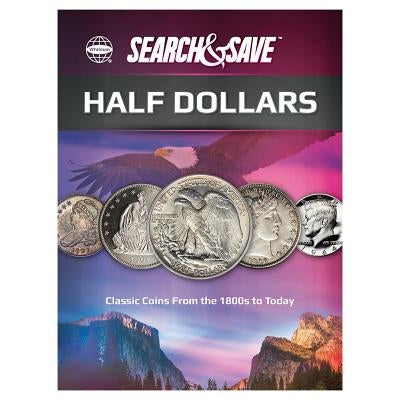 Search & Save: Half Dollars by Whitman Publishing