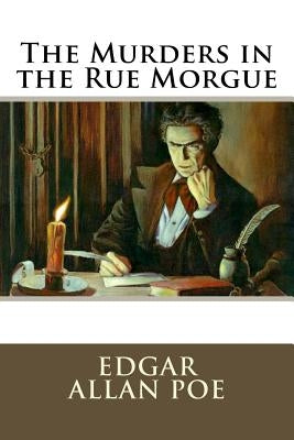 The Murders in the Rue Morgue Edgar Allan Poe by Benitez, Paula