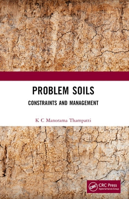 Problem Soils: Constraints and Management by Thampatti, K. C. Manorama
