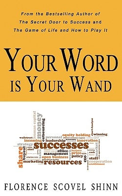 Your Word is Your Wand by Shinn, Florence Scovel