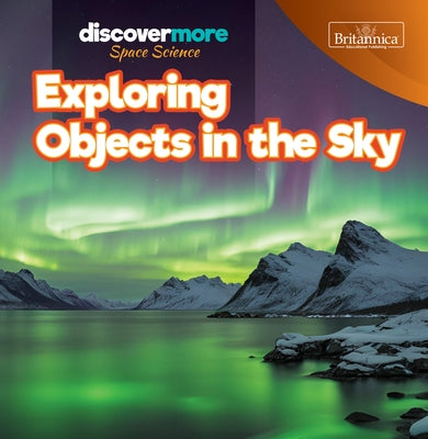 Exploring Objects in the Sky by Pruet, Elizabeth