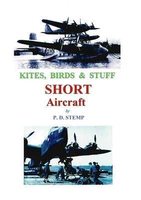 Kites, Birds & Stuff - SHORT Aircraft. by Stemp, Peter