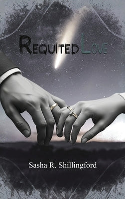 Requited Love by Shillingford, Sasha R.