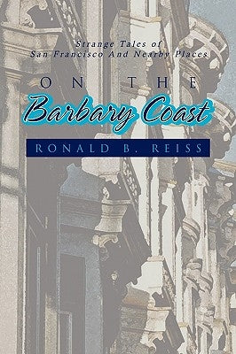 On the Barbary Coast by Reiss, Ronald B.