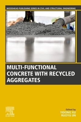 Multi-Functional Concrete with Recycled Aggregates by Xu, Yidong