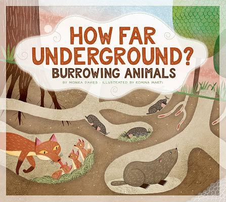 How Far Underground?: Burrowing Animals by Davies, Monika