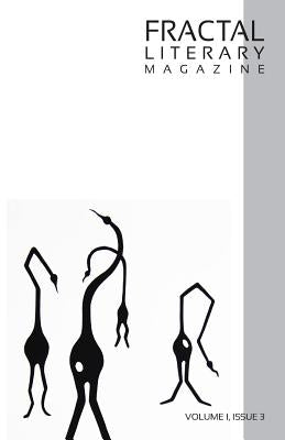Fractal Literary Magazine: Volume 1: Issue 3 by Burgess, Jackson