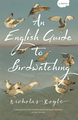 An English Guide to Birdwatching by Royle, Nicholas