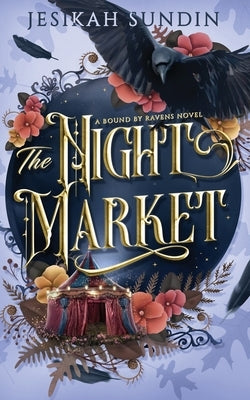 The Night Market: Special Edition by Sundin, Jesikah