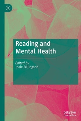 Reading and Mental Health by Billington, Josie