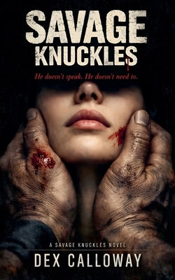 Savage Knuckles by Calloway, Dex