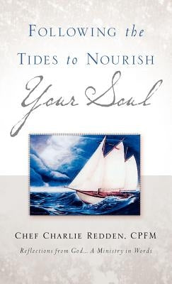 Following the Tides to Nourish Your Soul by Redden, Charlie