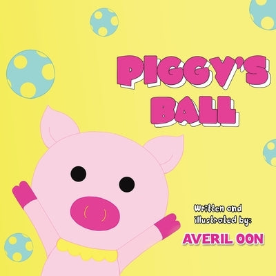 Piggy's Ball by Oon, Averil