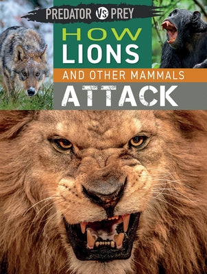 How Lions and Other Mammals Attack by Harris, Tim