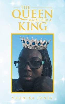 The Queen Made for a King by Jones, Vronika