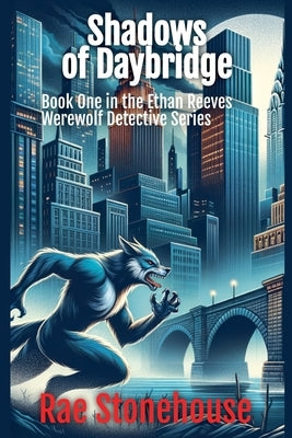 Shadows of Daybridge by Stonehouse, Rae