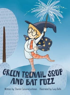 Green Toenail Soup and Bat Fuzz by Cassanolochman, Sharon
