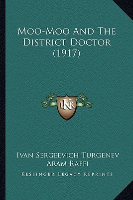 Moo-Moo And The District Doctor (1917) by Turgenev, Ivan Sergeevich