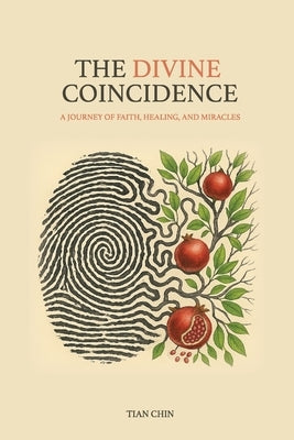 The Divine Coincidence by Chin, Tian