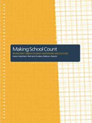 Making School Count: Promoting Urban Student Motivation and Success by Debruin-Parecki, Andrea