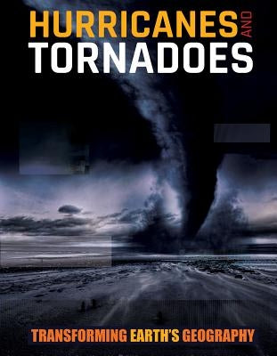 Hurricanes and Tornadoes by Brundle, Joanna