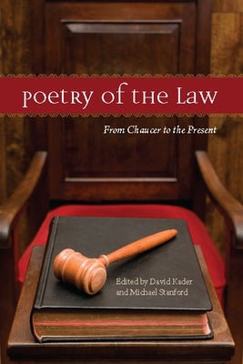 Poetry of the Law: From Chaucer to the Present by Kader, David
