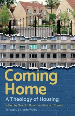 Coming Home: Christian perspectives on housing by Tomlin, Graham