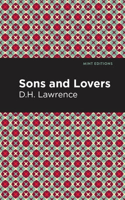 Sons and Lovers by Lawrence, D. H.
