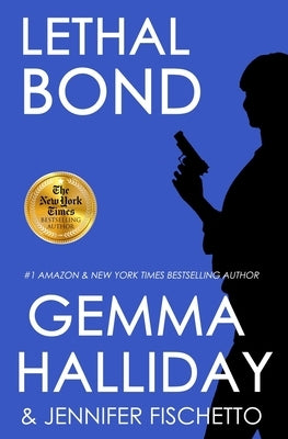 Lethal Bond: Jamie Bond Mysteries #3 by Fischetto, Jennifer