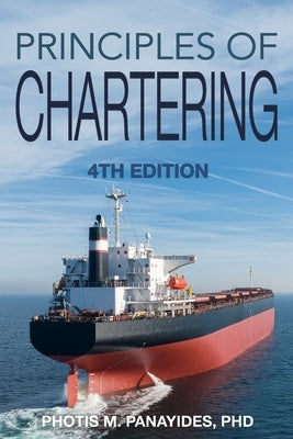 Principles of Chartering by Panayides, Photis M.