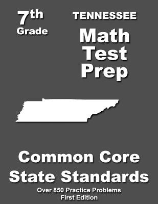 Tennessee 7th Grade Math Test Prep: Common Core Learning Standards by Treasures, Teachers'