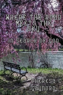 Where the Road Meets the Sky: In Search of God by Williamson, Loyd