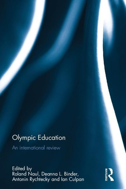 Olympic Education: An international review by Naul, Roland